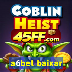 a6bet baixar